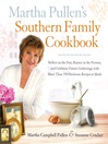 Martha Pullen's Southern Family Cookbook (eBook): Reflect on the Past, Rejoice in the Present, and Celebrate Future Gatherings with More than 250 Heirloom Recipes and Meals